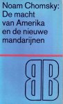 CHOMSKY Noam - De macht van Amerika en de nieuwe mandarijnen (vert. van American Power and the New Mandarins)