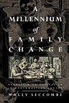Wally Seccombe - A Millennium of Family Change Feudalism to Capitalism in Northwestern Europe