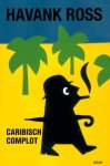 Tomas Ross - Caribisch complot