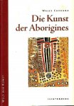 Caruana, W. - ABORIGINAL Kunst/Die Kunst der Aborigines