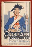 Merwe, H. te - Oranje-Aert de prinsenbode.