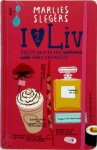 Marlies Slegers 59475 - I love Liv 2 - Eerste hulp bij een gebroken hart/huwelijksaanzoek