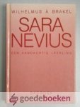 Brakel, Wilhelmus a - Sara Nevius dagboek --- Een aandachtig leerlinge van de Heere Jezus door Hemzelf geleerd. Bewerkt tot dagboek. Voorwoord van ds. W.C. Lamain