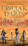 Le Guin, Ursula - Four Ways to Forgiveness