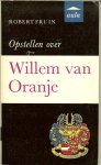 Fruin, Robert .. Ingeleid door Dr J. W.  Smit  en onder Hoofdredactie van Prof. Dr. F. J.J. Buytendijk - Opstellen over Willem van Oranje