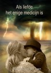Suzanne van der Laan - Als liefde het enige medicijn is
