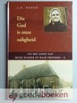 Neven, J.P. - Die God is onze zaligheid --- Uit het leven van Betje Duijzer en haar vrienden, deel 2