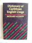 Allsopp, Richard (ed.) - The Dictionary of Caribbean English Usage. With a French and Spanish Supplement.