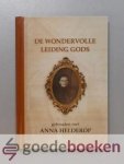 Helderop, Anna - De wondervolle leiding Gods --- Gehouden met Anna Helderop, in de jaren 1902 tot 1906 en door haarzelve beschreven