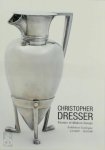  - Christopher Dresser Pioneer of Modern Design Exhibition Catalogue 13/10/07 - 13/01/08
