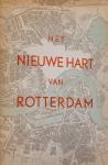 ASRO (samensteller) - Het nieuwe hart van Rotterdam - Toelichting op het basisplan voor den herbouw van de binnenstad van Rotterdam