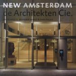 H.C.F. Smeets, Branimir Medic, Pero Puljiz, Romain Groenen, George A. Hall, Kim Zwarts, Architekten Cie. (Amsterdam). - New Amsterdam