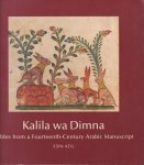 At?l, Esin - Kalila wa Dimna. Fables from a Fourteenth-Century Arabic Manuscript