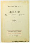 Buls, Ch. - Esthetique des Villes. L'Isolement des Vieilles Eglises. (original 1910 edition).