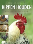 Katrin Juliane Schiffer, Carola Hotze - Compleet handboek kippen houden gedrag, rassen, gezondheid, verzorging
