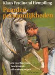 Hempfling, Klaus Ferdinand - Paardenpersoonlijkheden (Alle paardentypen beschreven in 26 karaktergroepen), 203 pag. hardcover, gave staat (wel een naam op schutblad geschreven)