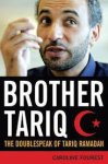 Caroline Fourest - Brother Tariq The Doublespeak of Tariq Ramadan