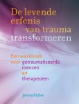 Janina Fisher - De Levende Erfenis Van Trauma Transformeren