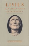 Livius - Hannibals Tocht Over De Alpen (vertaling Dr. W.P. Theunissen), 130 pag. hardcover + stofomslag, zeer goede staat