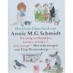 Schmidt, Annie MG en Fiep Westendorp - Het grote lijsterboek van Annie M.G. Schmidt ( 20 verhaaltjes, 16 versjes en 1 recept' Schmidt, Annie MG en Fiep Westendorp - Het grote lijsterboek van Annie M.G. Schmidt ( 20 verhaaltjes, 16 versjes en 1 recept'