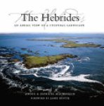 Angus Macdonald, Patricia Macdonald - The Hebrides an aerial view of a cultural landscape