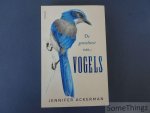Jennifer Ackerman. - De genialiteit van vogels.