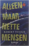 Robert Vuijsje - Alleen Maar Nette Mensen