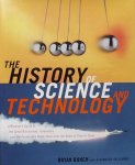 Bunch, Bryan H. / Hellemans, Alexander. - The History of Science and Technology / A Browser's Guide to the Great Discoveries, Inventions, and the People Who Made Them from the Dawn of Time to Today