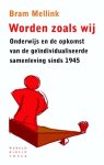Bram Mellink - Worden zoals wij