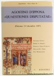 GIUNTA, Francesco / Robert A. MARKUS / Mrcella Forlin PATRUCCO  / a.o. - Agostino d'Ippona "Quaestiones Disputatae" (Palermo 3-4 dicembre 1987).