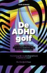 Alan Schwarz 155342 - De ADHD golf De toename van ADHD en hoe ouders, leerkrachten, artsen en anderen hiermee omgaan