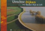 Henk Boer, Joost Heijs, Godert Wammes, Wim de Wit, - Utrechtse Dijken langs Neder-Rijn en Lek