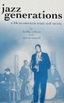 Collette, Buddy. - Jazz Generations / A Life in American Music and Society