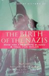 Jones, Nigel H. - A Brief History of the Birth of the Nazis