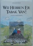 Stegge Jan aan de, illustraties Jong Marjet de - Wij hebben er tabak van! Een boek over opgelucht ademhalen