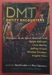 LUKE, DAVID. & SPOWERS, RORY. - DMT, Entity Encounters - Dialogues on the Spirit Molecule with Ralph Me