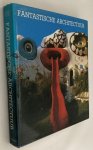 Schuyt, M., J. Elffers, voorwoord; G.R. Collins, tekst, - Fantastische architectuur.
