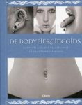 Russ Thorne & Martha Burley & Deul & Spanjaard - De  bodypiercinggids -  Comlete gids met traditionele en eigentijdse piercings