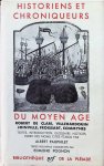Albert Pauphilet - Historiens et Chroniquers du Moyen Age , Robert de Clari, Villehardouin, Joinville, Froissart, Commynes