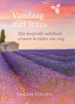 Sarah Young - Vandaag met Jezus