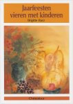 Brigitte Barz - Jaarfeesten vieren met kinderen Brigitte Barz - Jaarfeesten vieren met kinderen