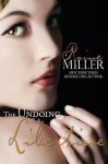 Raine Miller - The Undoing of a Libertine