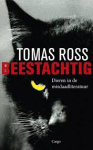 Ross, Tomas - BEESTACHTIG - Dieren in de misdaadliteratuur