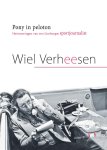 Wiel Verheesen - Pony in het Peloton Belevenissen van een Limburgse sportjournalist