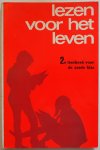 Elzinga L.J. e.a., Schippers B.W. redactie, ill.Horsthuis Ben - Lezen voor het leven 2e leesboek voor de zesde klas