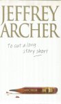 Archer, Jeffrey - To cut a long story short