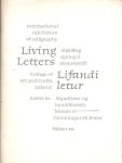 Briem, Grunnlaugur SE a.o. - Living letters : international exhibition of calligraphy, College of Art and Crafts, Iceland, Easter 82 : Lifandi letur : alpjo?ðleg syning a? skrautskrift, Myndlista- og handiðasko?li I?slands ..., Pa?skar 82