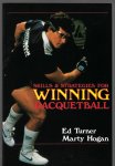 Turner, Ed and Hogan, Marty - Skills & strategies for winning racquetball