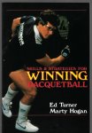 Turner, Ed and Hogan, Marty - Skills & strategies for winning racquetball