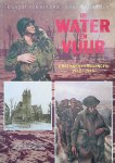 Boldrik, Margot van & Daaf Wijlhuizen - In water en vuur: Ubbergen en Millingen 1940-1945: strijd en bevrijding in Heuvelrand en Polderland ten Oosten van Nijmegen.